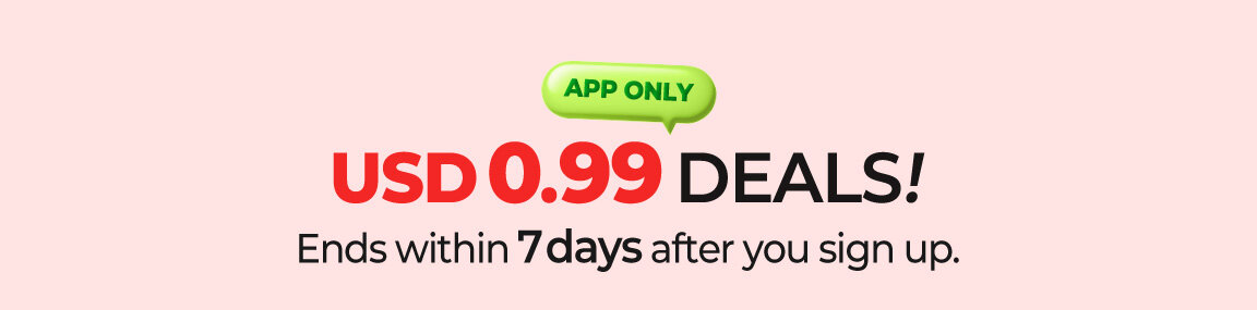 APP ONLY USD 0.99 DEALS! Ends within 7 days after you sign up.