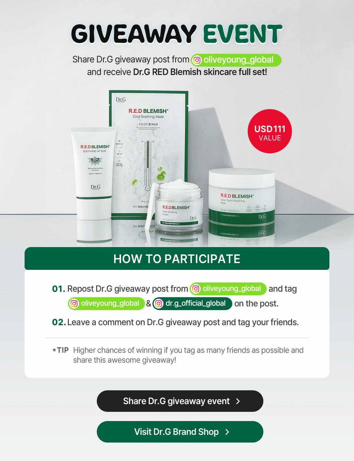 Share Dr.G giveaway post from Instagram oliveyoung_global and receive Dr.G RED Blemish skincare full set!