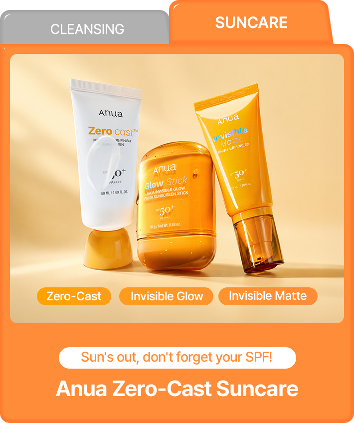 SUNCARE Sun's out, don't forget your SPF! Anua Zero-Cast Suncare