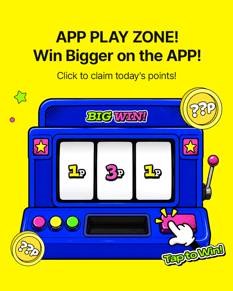 APP PLAY ZONE! Win Bigger on the APP! Click to claim today's points!